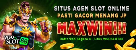 WSOSLOT88: Situs Daftar Akun WSO Slot Online Pasti Gacor JP Maxwin.